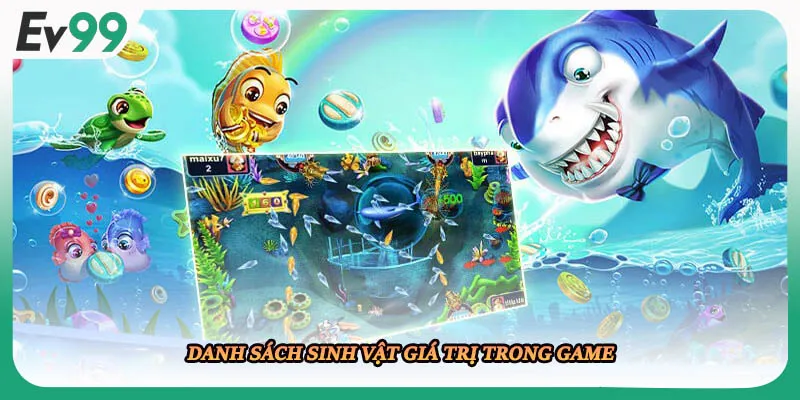 Danh sách sinh vật giá trị trong game